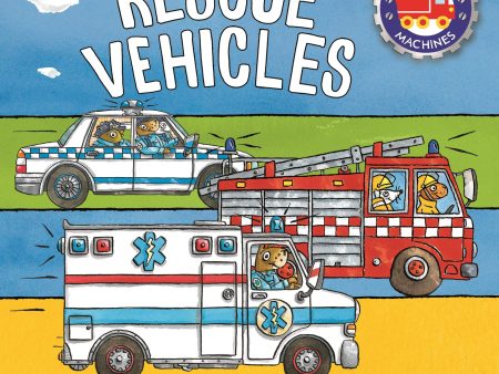 Amazing Machines: Rescue Vehicles For Discount