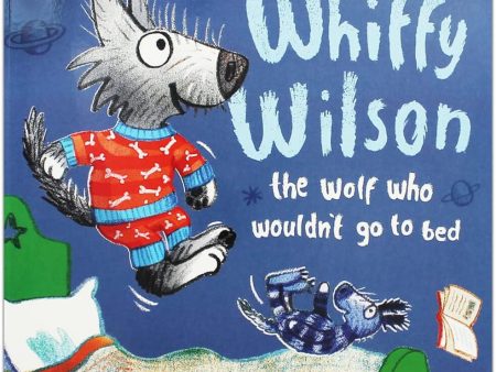 Whiffy Wilson: The Wolf Who Wouldn t Go To Bed For Discount